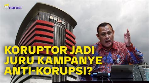 Yang Terbaru Dari KPK Eks Napi Korupsi Jadi Jurkam Anti Korupsi