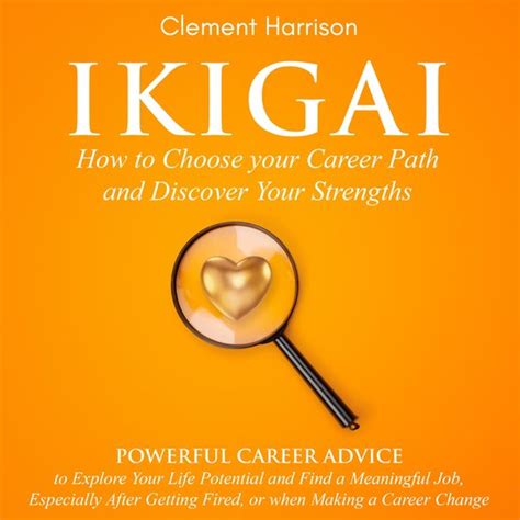 Ikigai How To Choose Your Career Path And Discover Your Strengths