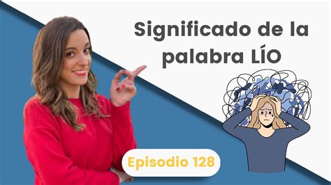 Sinónimos de la palabra LÍO YouTube