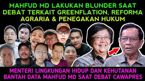 Mahfud Md Lakukan Blunder Saat Debat Cawapres Menteri Lhk Sebut Ada