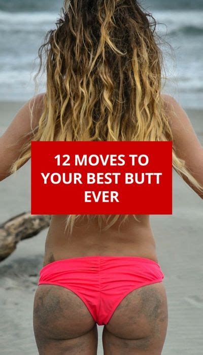 12 Moves To Your Best Butt Ever Health Tips 101