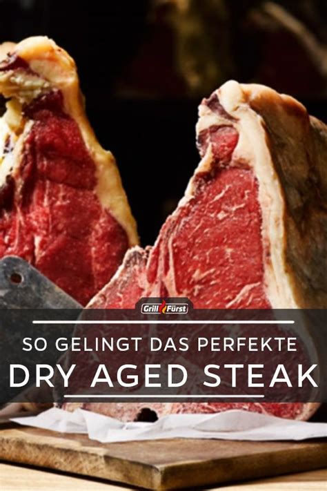 Dry Aged Steak Selber Machen Alles Was Du Wissen Musst In 2024