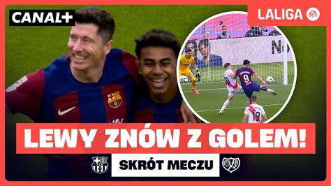 Bramka Lewego Zwyci Stwo Barcy Barcelona Rayo Skr T Meczu Youtube