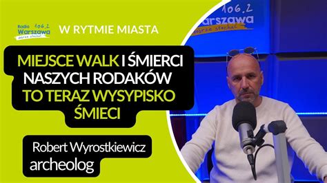 Robert Wyrostkiewicz o Reducie Ordona Archeolog domaga się wznowienia