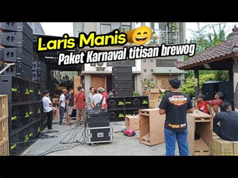 PAKET KARNAVAL TITISAN BREWOG LARIS MANIS YouTube