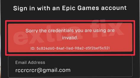 Epic Games Account Fix Sorry The Credentials You Are Using Are Invalid