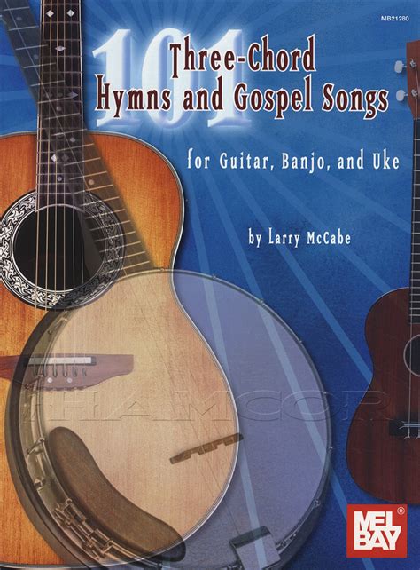 101 Three-Chord Hymns and Gospel Songs for Guitar Banjo & Uke Ukulele ...