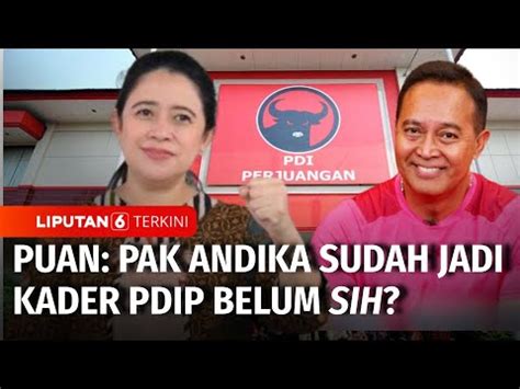 Andika Perkasa Jadi Kader Pdip Ini Kata Puan Youtube