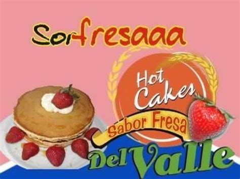 Hot Cakes Del Valle Sabor Fresa Molinera Del Fuerte YouTube