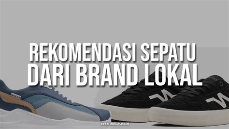 Rekomendasi Sepatu Dari Brand Lokal