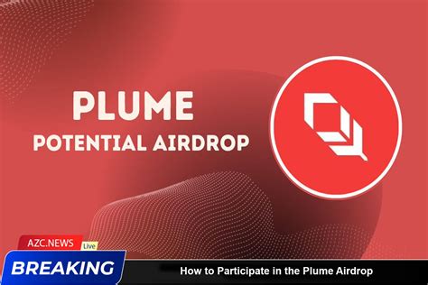 How To Participate In The Plume Airdrop AZC News