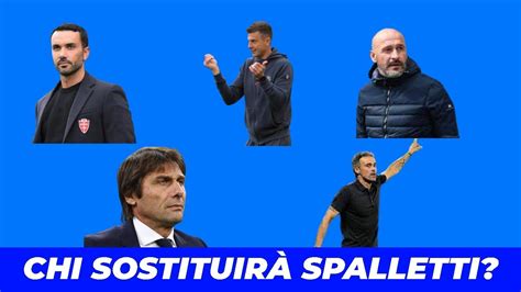 CHI SOSTITUIRÀ SPALLETTI IN CASO DI ADDIO VOCI DI MERCATO YouTube