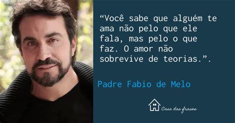 Frases Do Padre Fabio De Melo Casa Das Frases