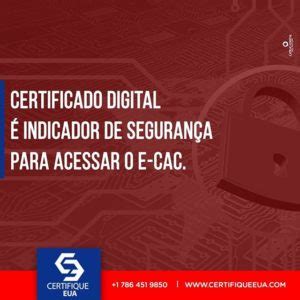 Certificado Digital indicado para Segurança para Acessar o E CAC