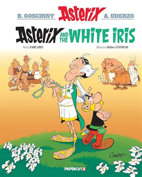 Asterix Vol. 40: Asterix and the White Iris (Volume 40): Goscinny, René ...