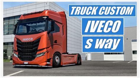 ETS 2 1 46 IVECO S WAY BY TRUCK CUSTOM UPDATE YouTube