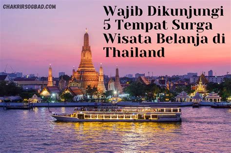 Wajib Dikunjungi Tempat Surga Wisata Belanja Thailand Informasi Travel