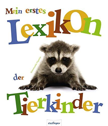 Mein Erstes Lexikon Der Tierkinder By Unknown Author Goodreads