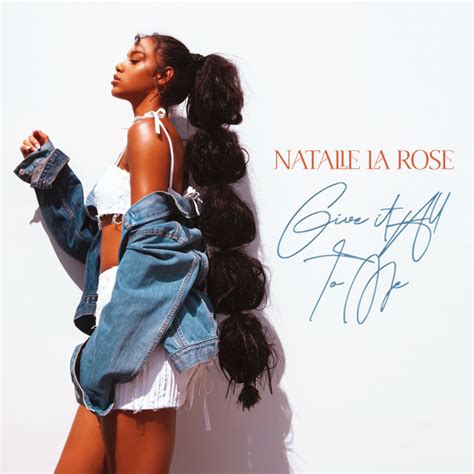 Give It All To Me Single By Natalie La Rose Spotify