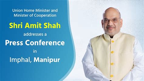 Hm Shri Amit Shah Addresses A Press Conference In Imphal Manipur 01