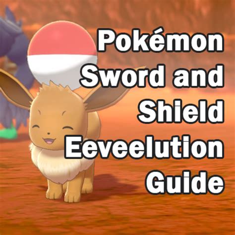 How To Get All Eeveelutions In Pok Mon Sword And Shield Hubpages