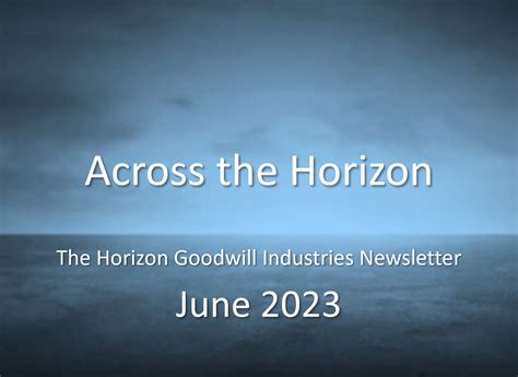 June 2023 Newsletter Horizon Goodwill Industries