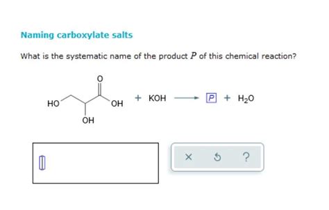 Solved Naming carboxylate salts What is the systematic name | Chegg.com