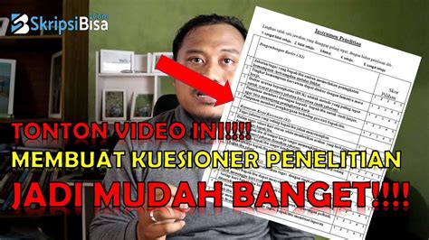 Cara Membuat Kuesioner Penelitian Kuantitatif Dilengkapi Dengan Contoh