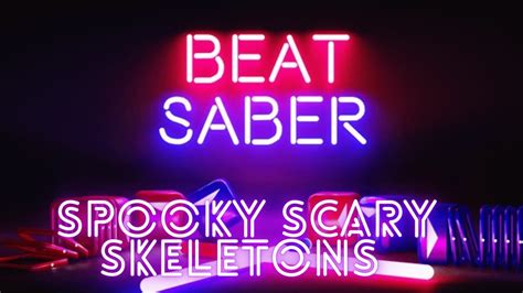 Beat Saber Spooky Scary Skeleton 🟢💀 Youtube