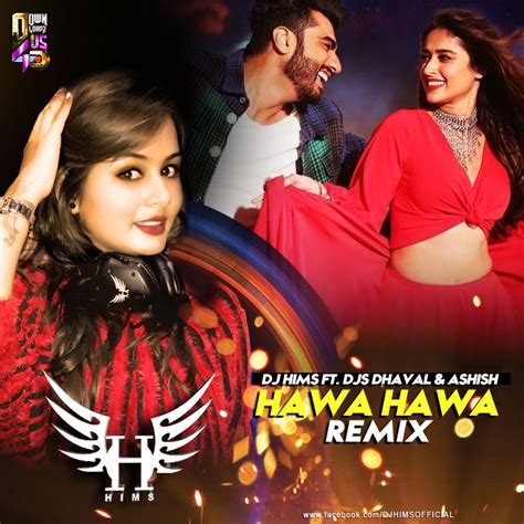 Hawa Hawa (Remix) – DJ HIMS ft. DJs DHAVAL & ASHISH | Downloads4Djs ...