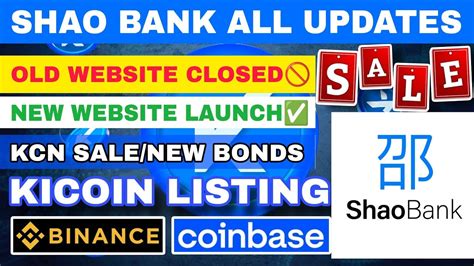 SHAO BANK ALL UPDATES KCN Sale New Website Launch New Bonds