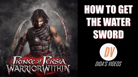 Prince Of Persia Warrior Within How To Get The Water Sword All Life