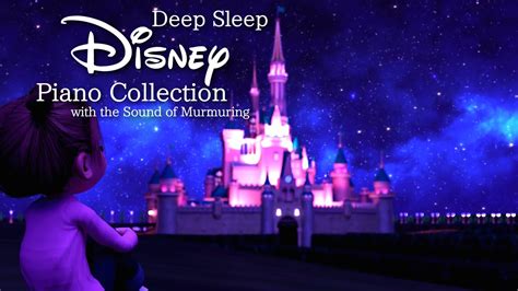 Disney Deep Sleep Piano Collection With Murmuring Sounds No Mid Roll