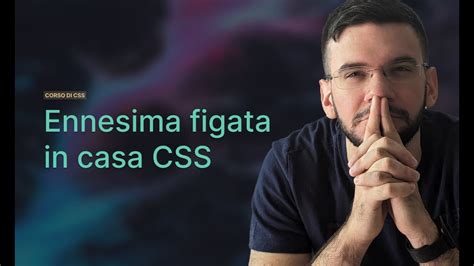 Css Sempre Pi Component Oriented Con Le Container Queries Lezione