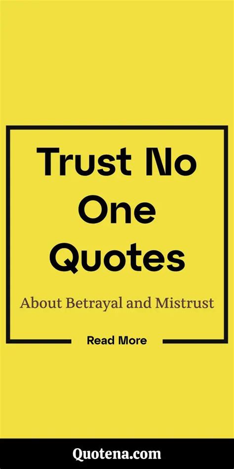 Trust No One Quotes About Betrayal And Mistrust Trust No One Quotes