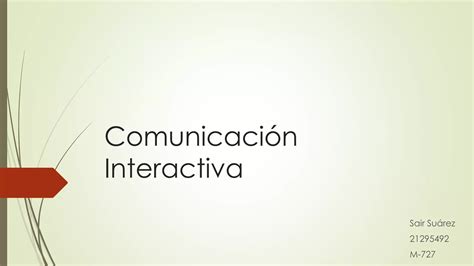 Comunicaci N Interactiva Sair Su Rez Ppt