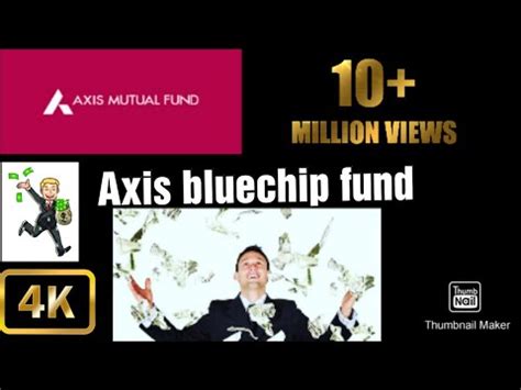 Axis Bluechip Fund Plan Direct Growth Youtube