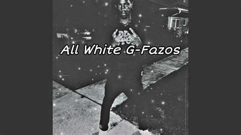 All White G Fazos YouTube