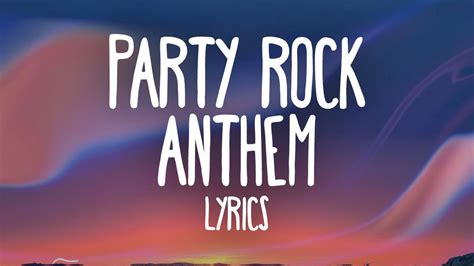 Lmfao Party Rock Anthem Lyrics Ft Lauren Bennett Goonrock Youtube