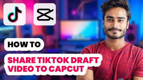 How To Share Tiktok Draft Video To Capcut Easy Guide Youtube