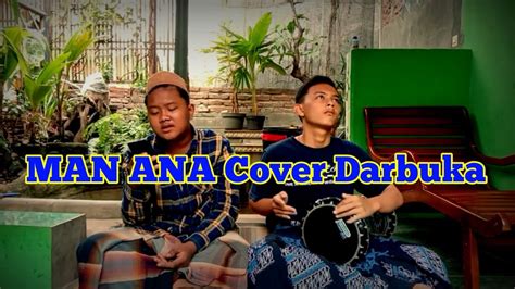 Man Ana Cover Darbuka Suaranya Bagus Banget Youtube