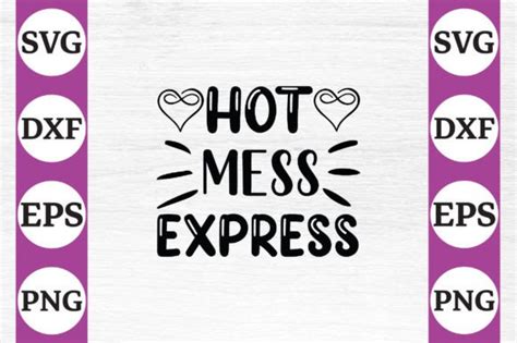 2 Hot Mess Svg Free Designs Graphics