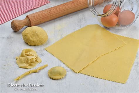 Pasta All Uovo Fatta In Casa Ricette Che Passione Di Ornella Scofano