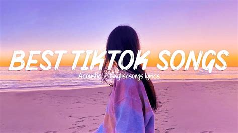 Tiktok Songs Trending Tiktok Songs Morning Chill Mix English