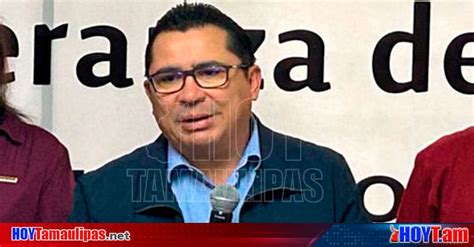 Hoy Tamaulipas Llama Delegado Del Cen De Morena Â“cuidar El Proceso De UnidadÂ” En Tamaulipas