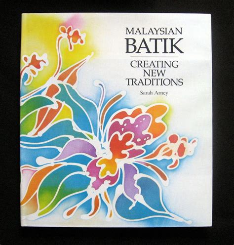 Malaysian Batik By Sarah Arney First Edition 1987 From Garnet