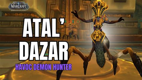 Atal Dazar 13 Mythic Plus Havoc Demon Hunter WoW Dragonflight