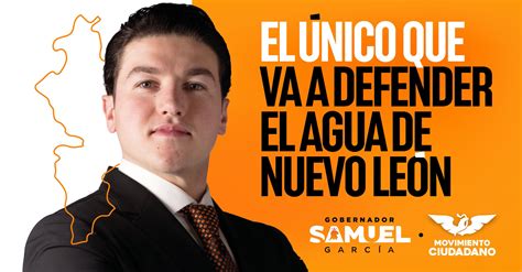 Samuel García on Twitter El agua de Nuevo León se queda en Nuevo León