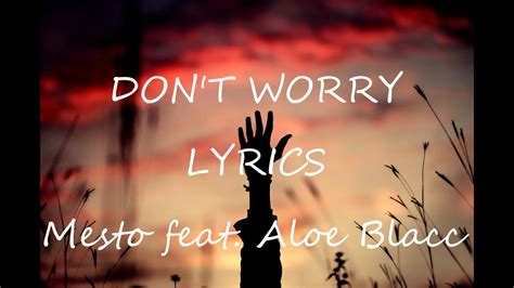 Mesto Aloe Blacc Don T Worry Lyrics Youtube