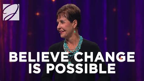 Believe Change Is Possible Joyce Meyer Youtube